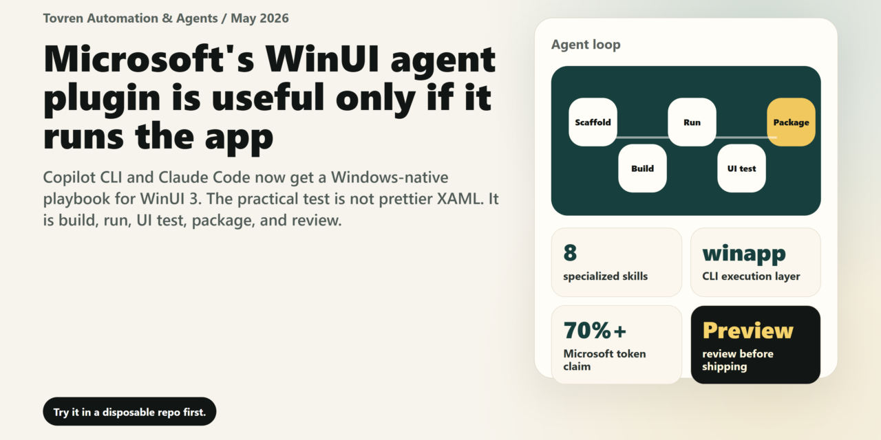 Tovren dashboard explaining that the WinUI agent plugin is useful only if it can scaffold, build, run, UI test, package, and report a Windows app.